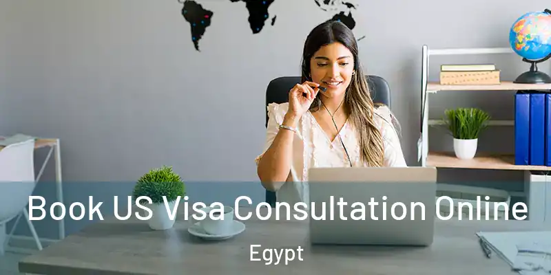  Book US Visa Consultation Online Egypt