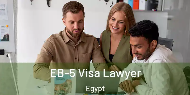  EB-5 Visa Lawyer Egypt