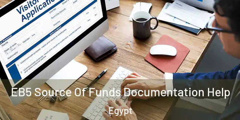  EB5 Source Of Funds Documentation Help Egypt