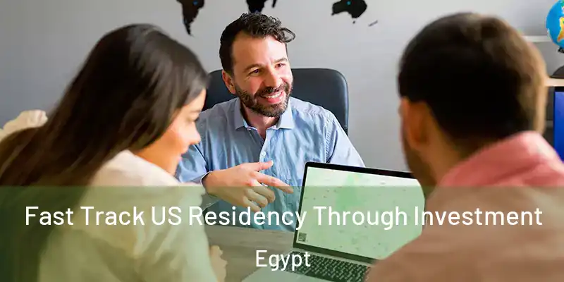  Fast Track US Residency Through Investment Egypt