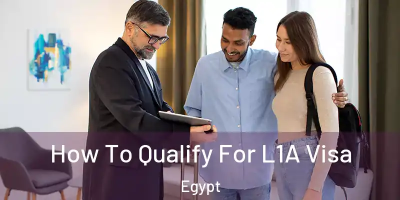  How To Qualify For L1A Visa Egypt