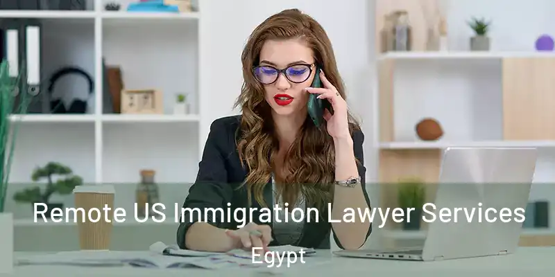  Remote US Immigration Lawyer Services Egypt