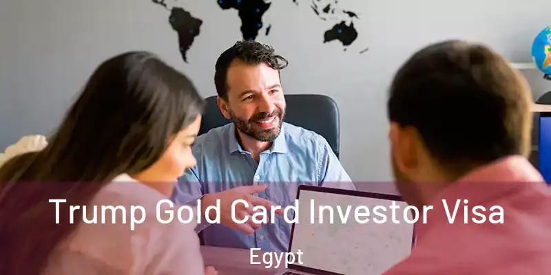  Trump Gold Card Investor Visa Egypt