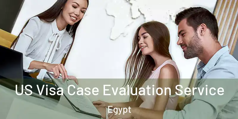  US Visa Case Evaluation Service Egypt