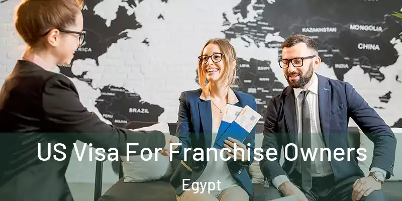  US Visa For Franchise Owners Egypt