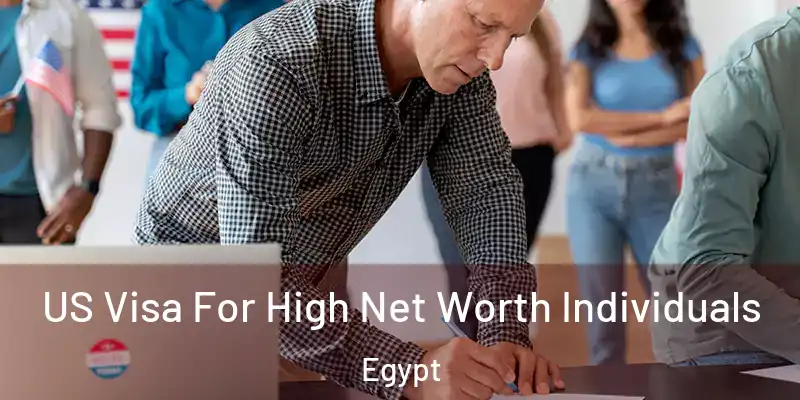  US Visa For High Net Worth Individuals Egypt