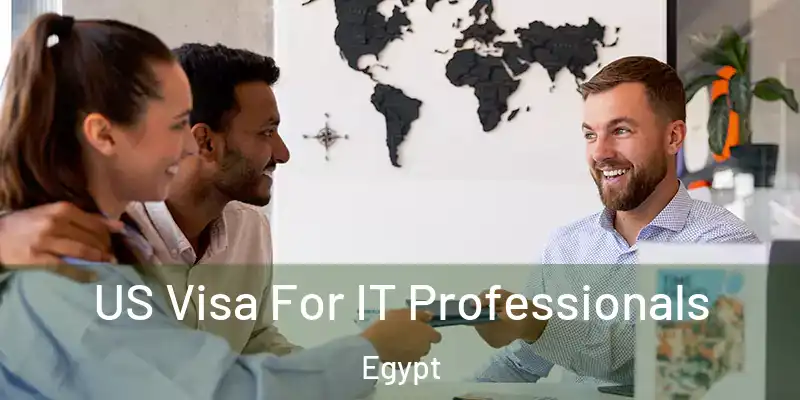  US Visa For IT Professionals Egypt