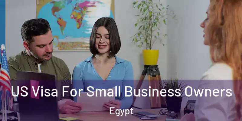  US Visa For Small Business Owners Egypt