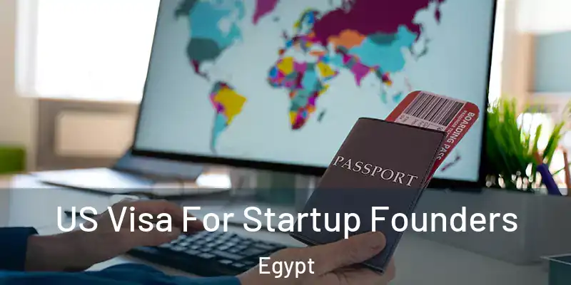  US Visa For Startup Founders Egypt