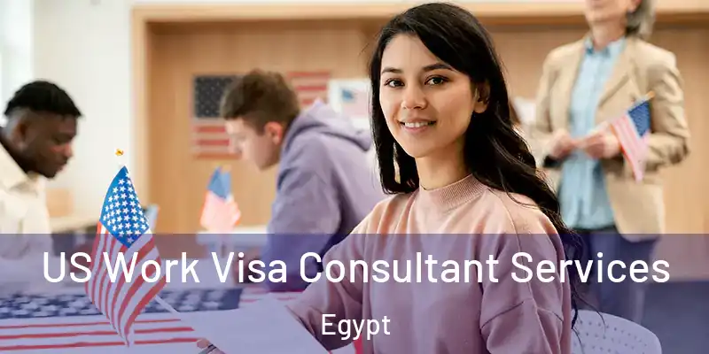 US Work Visa Consultant Services Egypt